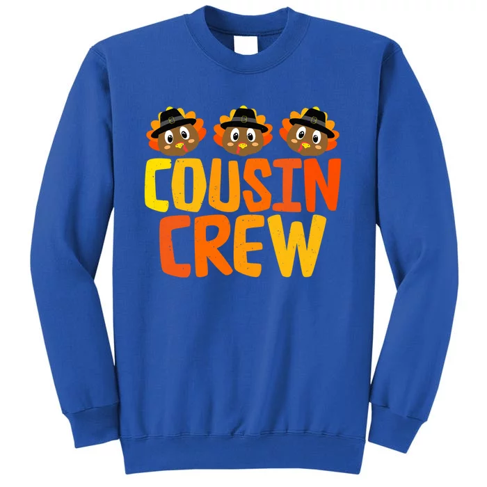 Thanksgiving Cousin Crew Turkey Cousin Outfit Gift Tall Sweatshirt