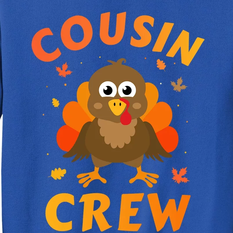 Thanksgiving Cousin Crew With Cute Turkey For Family Reunion Gift Tall Sweatshirt