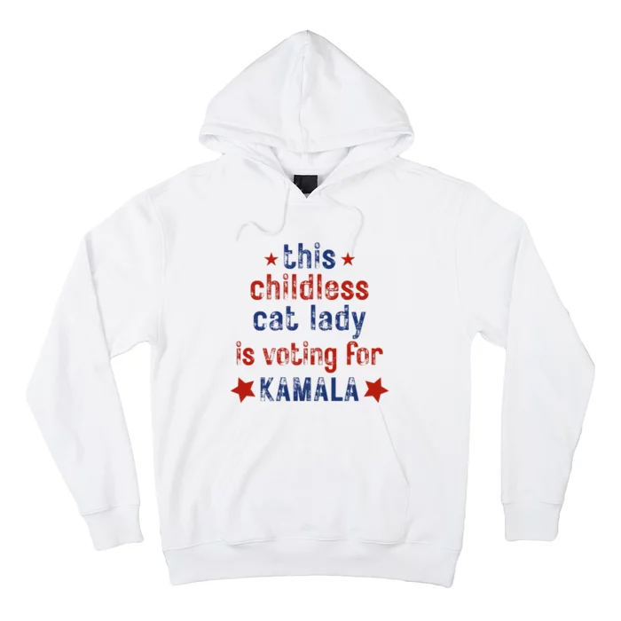 This Childless Cat Lady Is Voting For Kamala Harris Hoodie