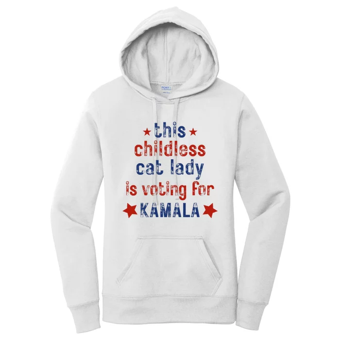 This Childless Cat Lady Is Voting For Kamala Harris Women's Pullover Hoodie