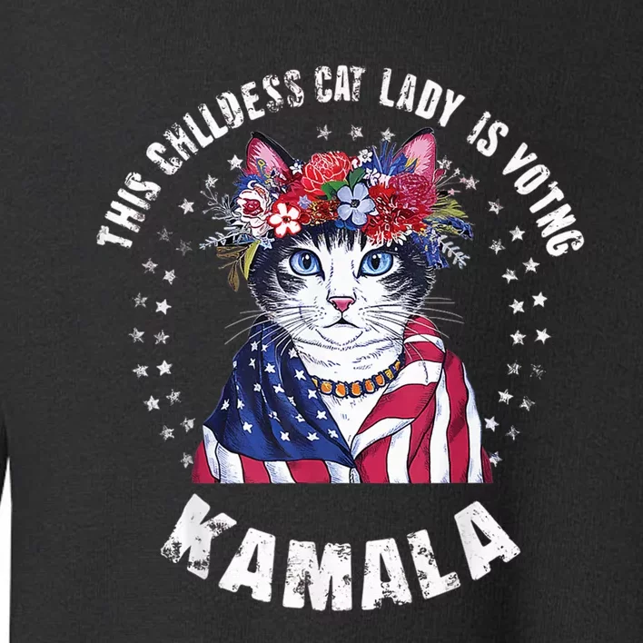 This Childless Cat Lady Ladies Is Voting Kamala 2024 Voting Kamala Election 2024 Toddler Sweatshirt