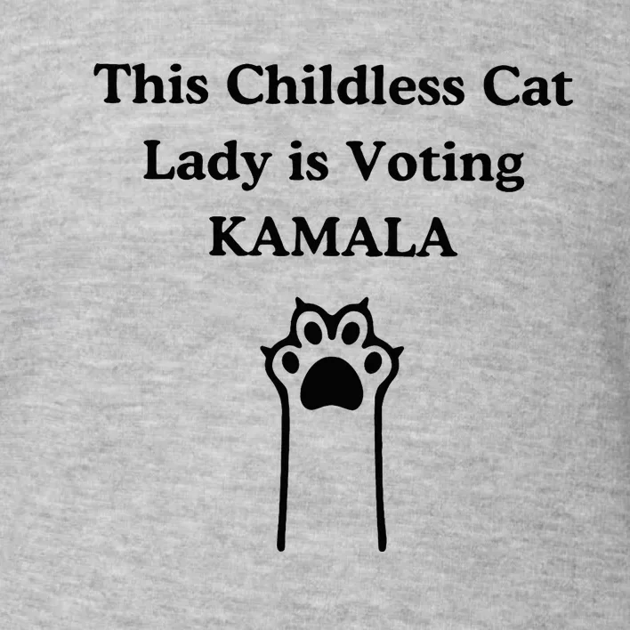 This Childless Cat Lady Is Voting Kamala Toddler Sweatshirt