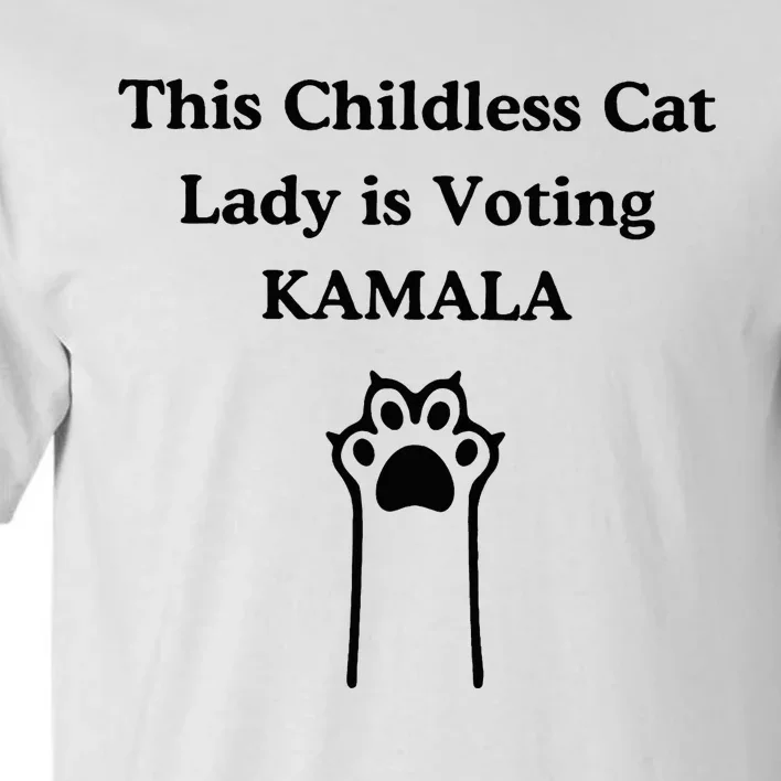 This Childless Cat Lady Is Voting Kamala Tall T-Shirt