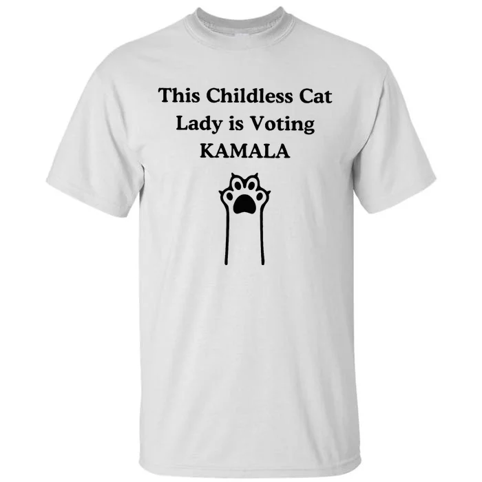 This Childless Cat Lady Is Voting Kamala Tall T-Shirt