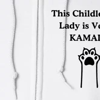 This Childless Cat Lady Is Voting Kamala Full Zip Hoodie