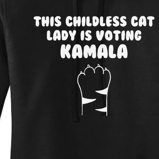 This Childless Cat Lady Is Voting Kamala Women's Pullover Hoodie