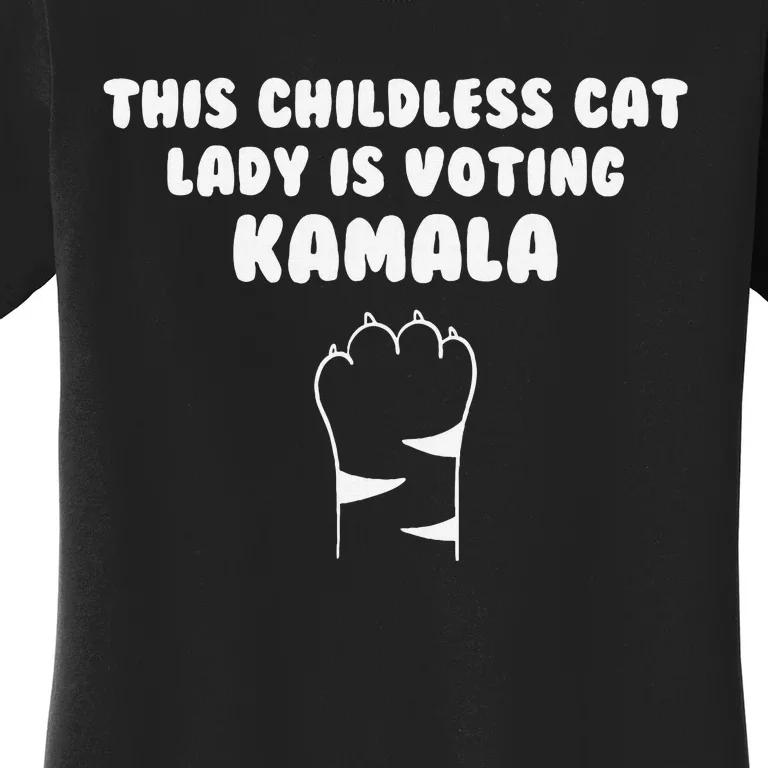 This Childless Cat Lady Is Voting Kamala Women's T-Shirt