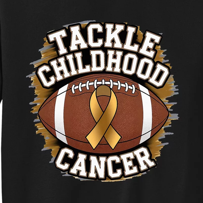 Tackle Childhood Cancer Gold Ribbon Childs Cancer Awareness Tall Sweatshirt