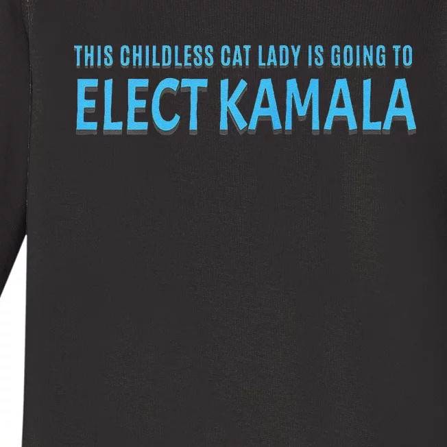 This Childless Cat Lady Is Going To Elect Kamala Harris Baby Long Sleeve Bodysuit