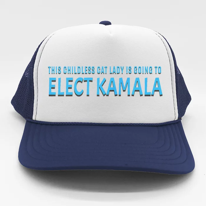 This Childless Cat Lady Is Going To Elect Kamala Harris Trucker Hat