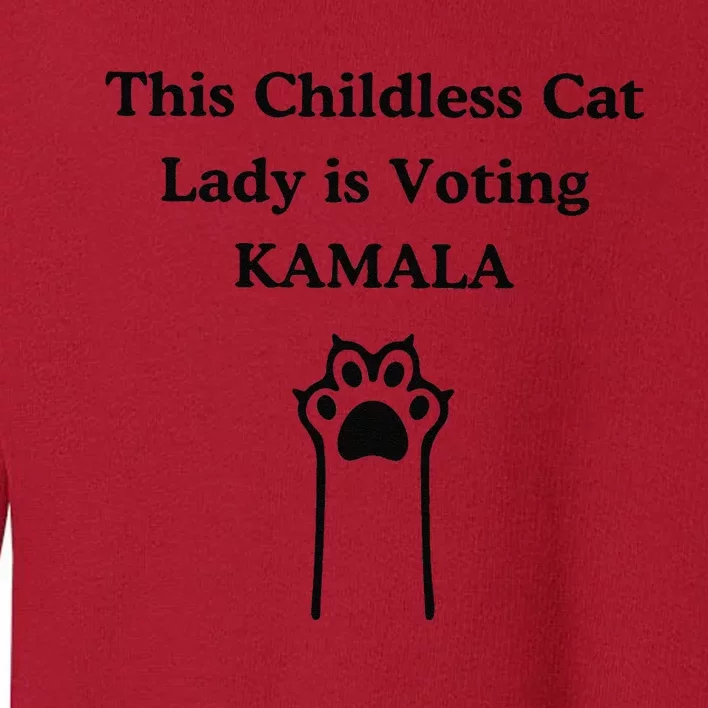 This Childless Cat Lady Is Voting Kamala Toddler Sweatshirt