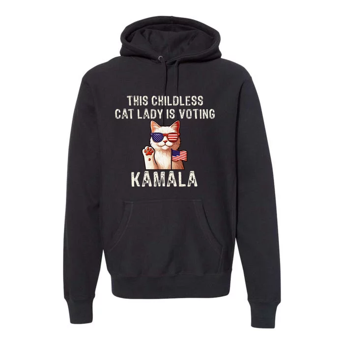 This Childless Cat Lady Is Voting Kamala 2024 Premium Hoodie