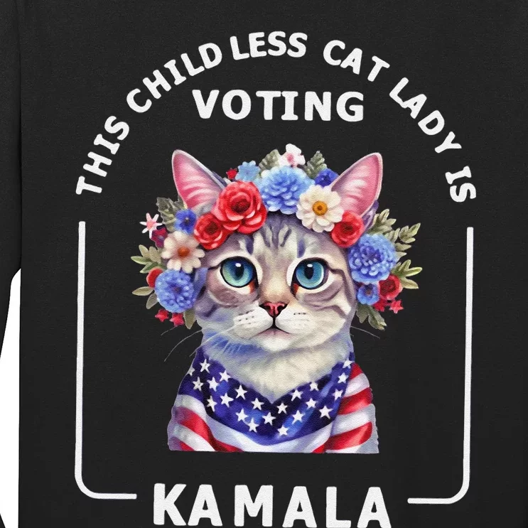 This Childless Cat Lady Ladies Is Voting Kamala Election 24 Gift Long Sleeve Shirt