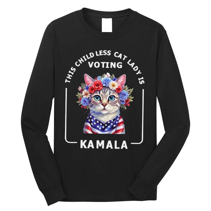 This Childless Cat Lady Ladies Is Voting Kamala Election 24 Gift Long Sleeve Shirt