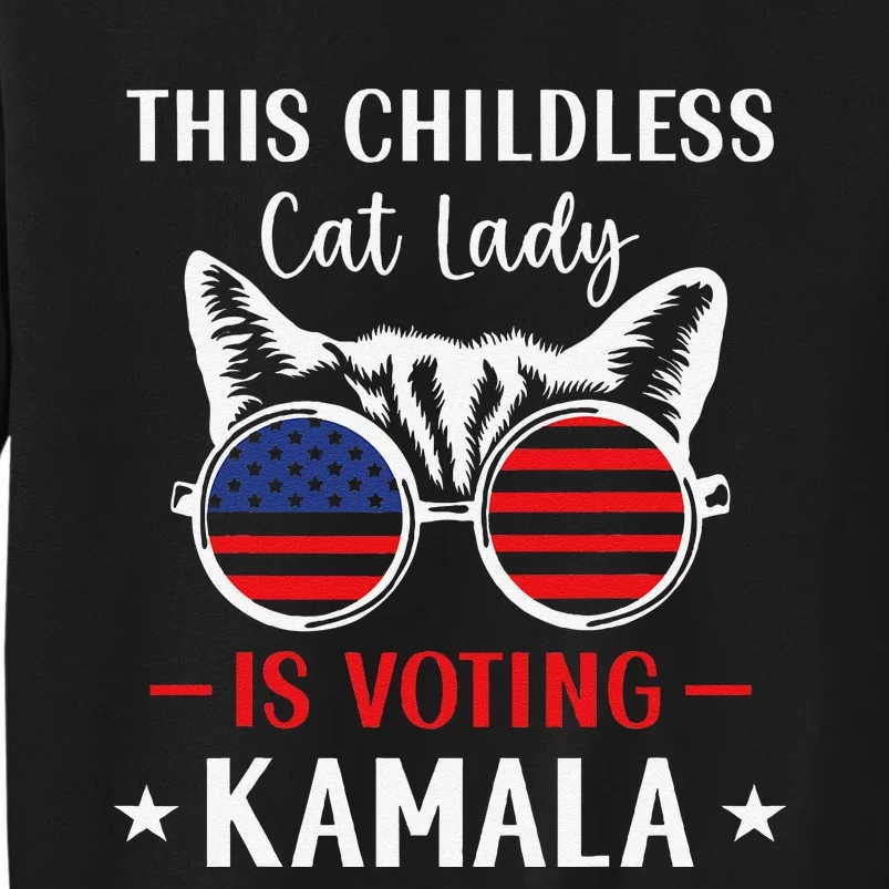 This Childless Cat Lady Is Voting Kamala Harris 2024 Tall Sweatshirt