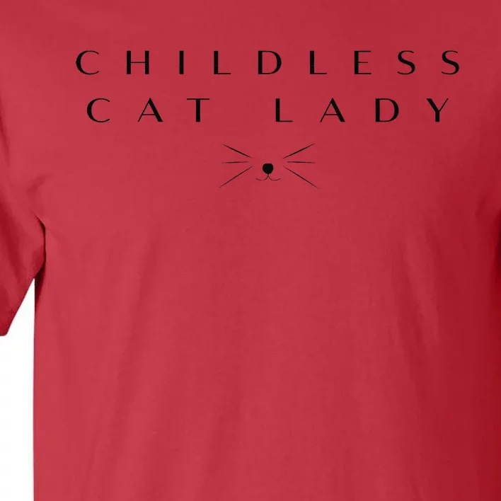 This Childless Cat Lady Ladies Is Voting Kamalax Tall T-Shirt