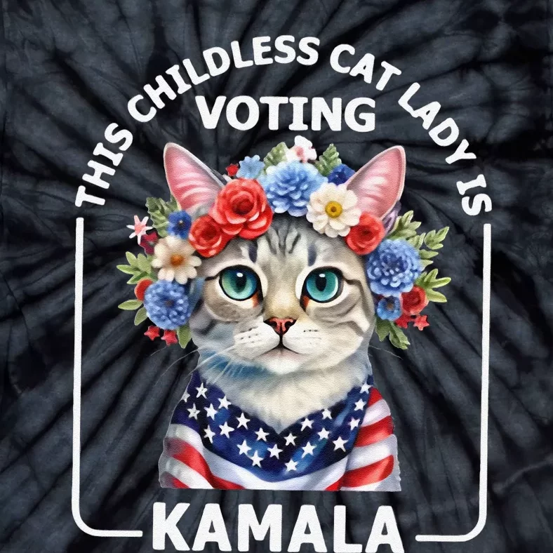 This Childless Cat Lady Ladies Is Voting Kamala Election 24 Tie-Dye T-Shirt