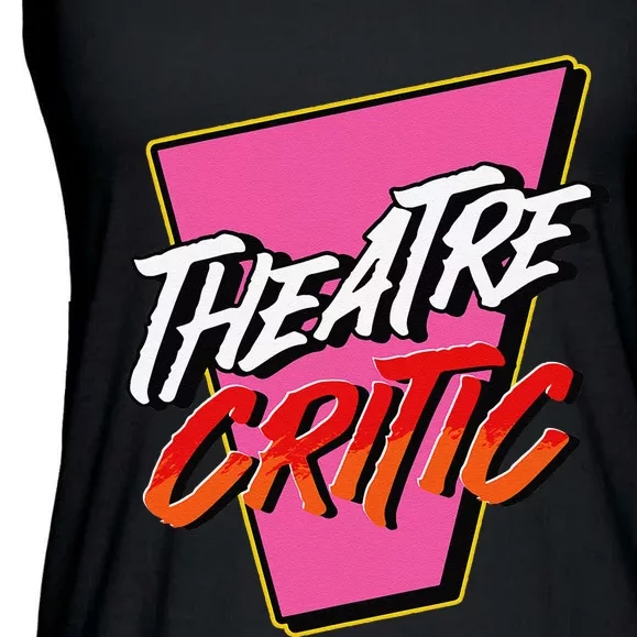 Theatre Critic Cynic Drama Enthusiast Performing Arts Lover Ladies Essential Flowy Tank