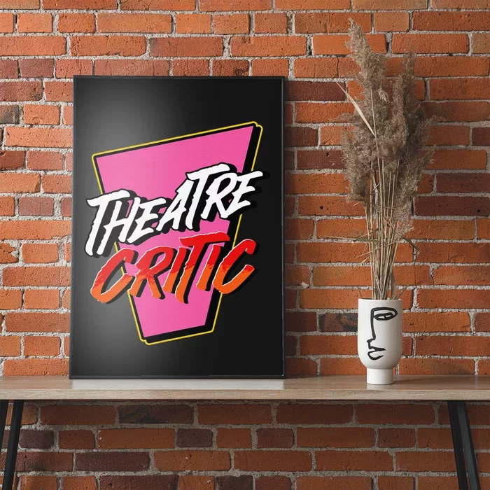 Theatre Critic Cynic Drama Enthusiast Performing Arts Lover Poster