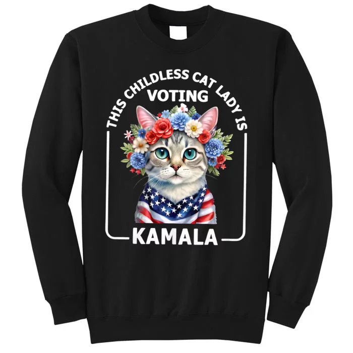 This Childless Cat Lady Ladies Is Voting Kamala Election 24 Tall Sweatshirt