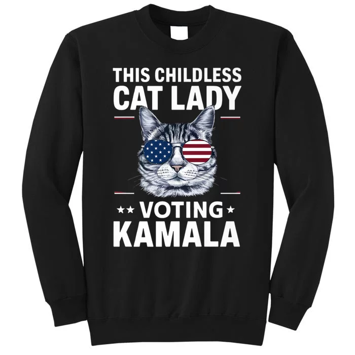 This Childless Cat Lady Is Voting Kamala Harris 2024 Tall Sweatshirt