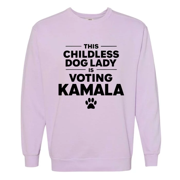 This Childless Dog Lady Ladies Is Voting Kamala Election 24 Garment-Dyed Sweatshirt