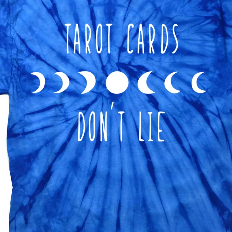 Tarot Cards Dont Lie Witchcraft Witch Moon Phase Great Gift Tie-Dye T-Shirt