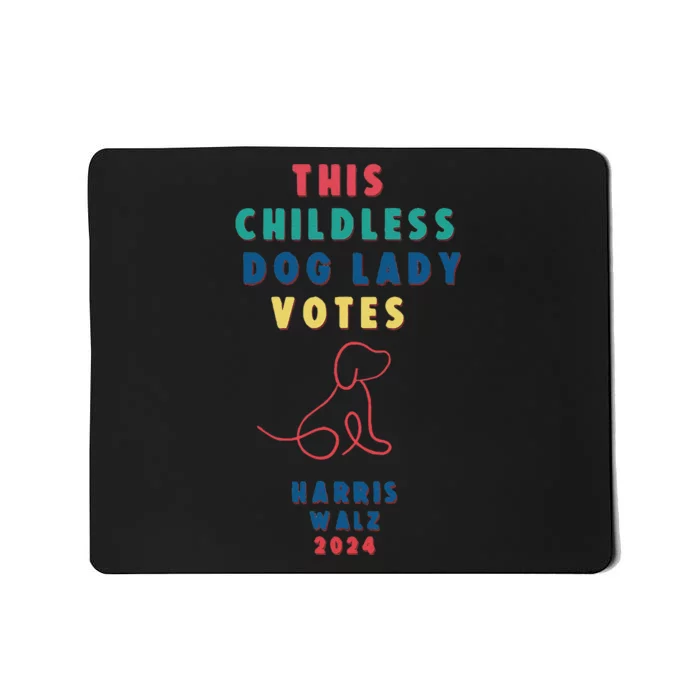 This Childless Dog Lady Votes Kamala Harris Walz Mousepad