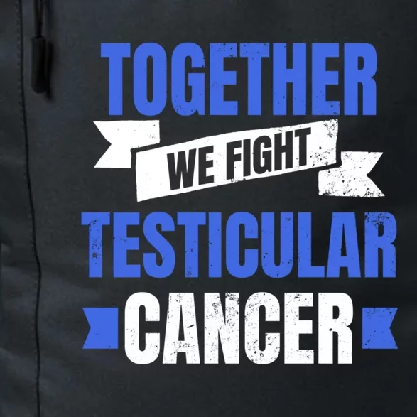 Testicular Cancer Design Together We Fight Gift Daily Commute Backpack