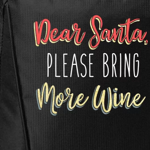 Trendy Christmas Dear Santa Please Bring More Wine Gift City Backpack