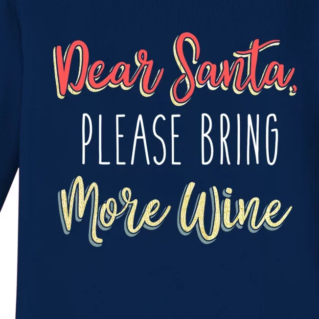 Trendy Christmas Dear Santa Please Bring More Wine Gift Baby Long Sleeve Bodysuit