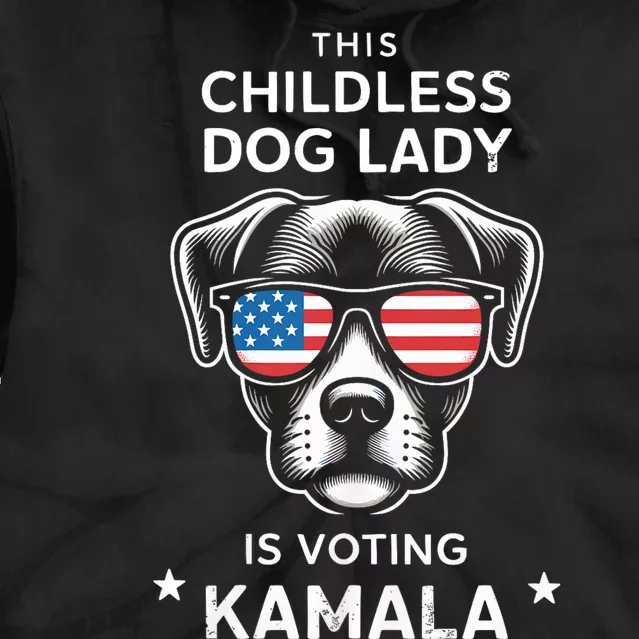 This Childless Dog Lady Is Voting Kamala Harris 2024 Tie Dye Hoodie