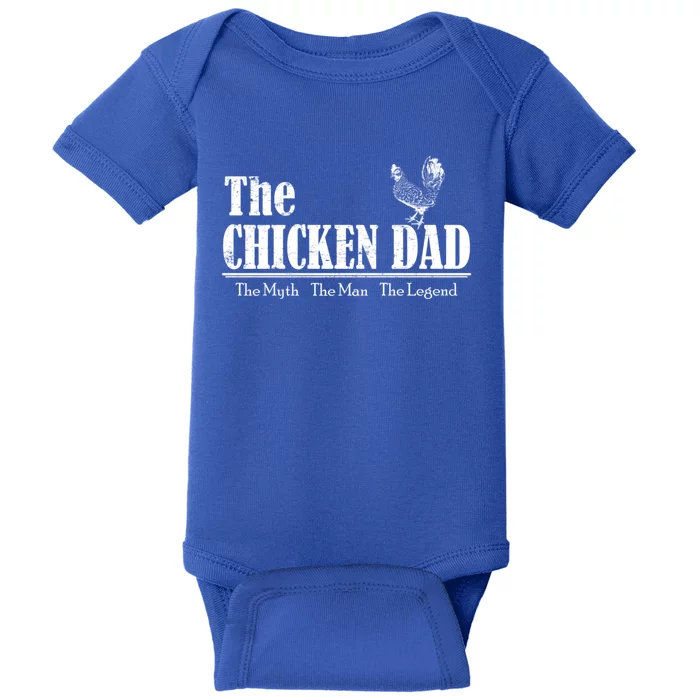 The Chicken Dad The Myth The The Legend Gift Baby Bodysuit