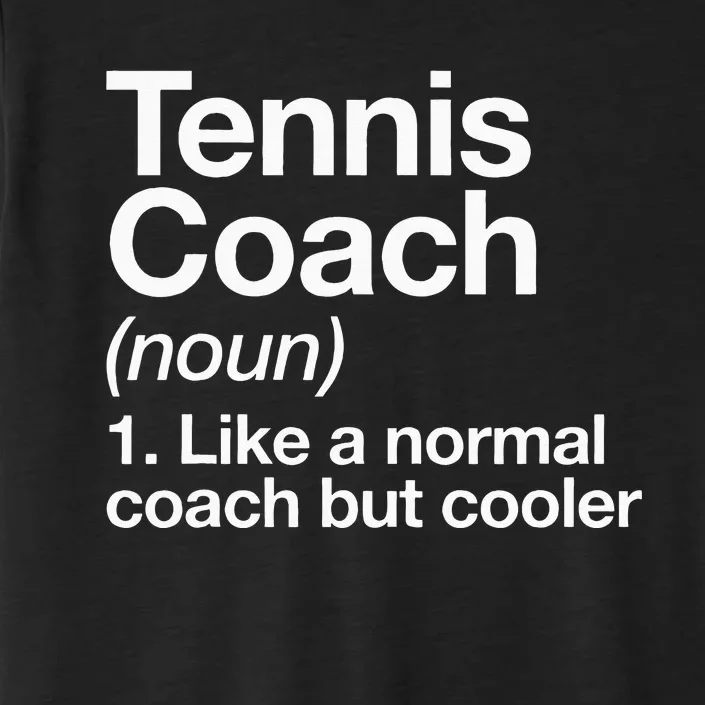 Tennis Coach Definition Sports Funny Trainer Instructor ChromaSoft Performance T-Shirt