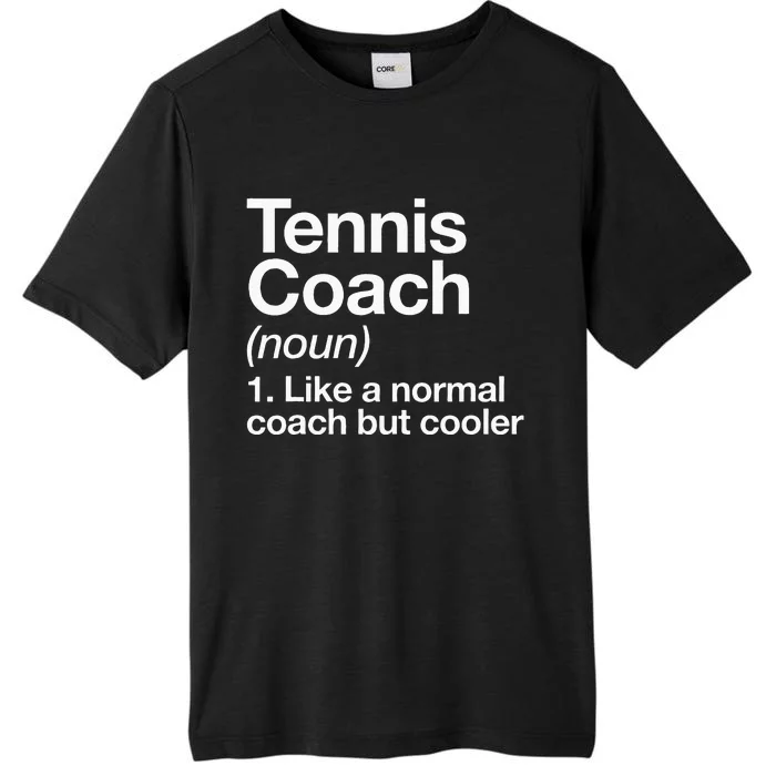 Tennis Coach Definition Sports Funny Trainer Instructor ChromaSoft Performance T-Shirt