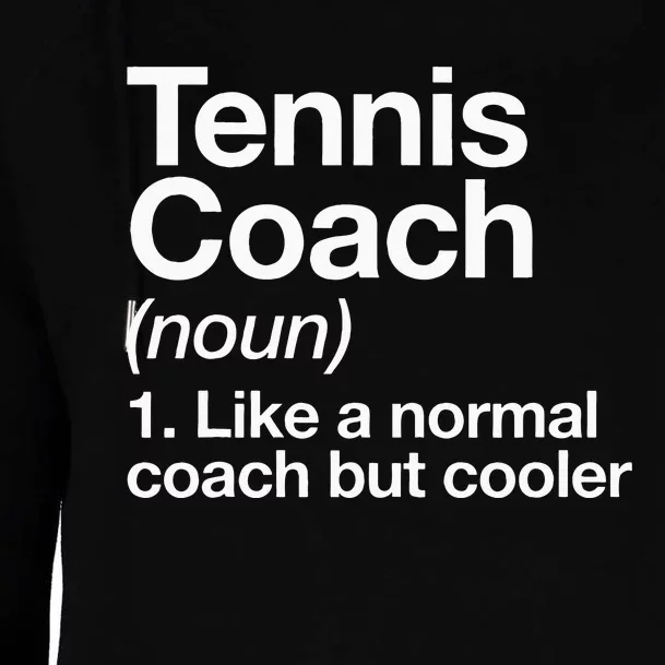 Tennis Coach Definition Sports Funny Trainer Instructor Womens Funnel Neck Pullover Hood