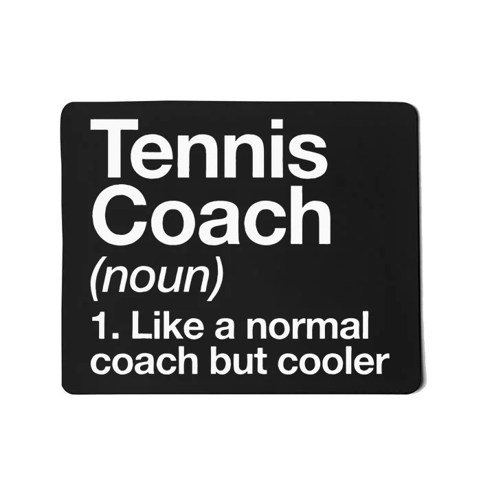 Tennis Coach Definition Sports Funny Trainer Instructor Mousepad