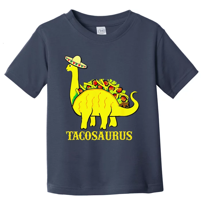 Tacosaurus Cinco De Mayo Funny Taco Dinosaur Gifts Toddler T-Shirt