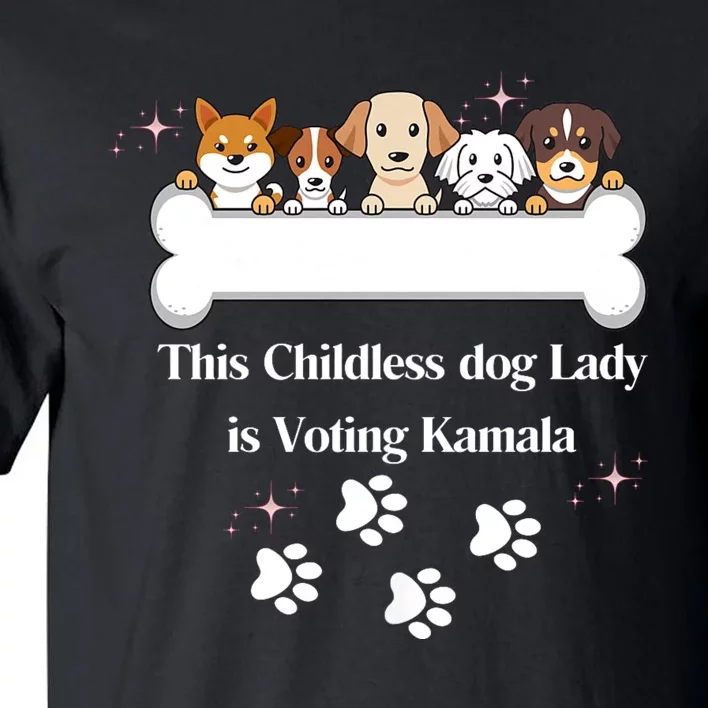 This Childless Dog Lady Is Voting Kamala Dog Lovers Funny Tall T-Shirt