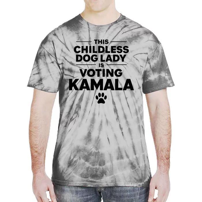 This Childless Dog Lady Ladies Is Voting Kamala Election 24 Tie-Dye T-Shirt