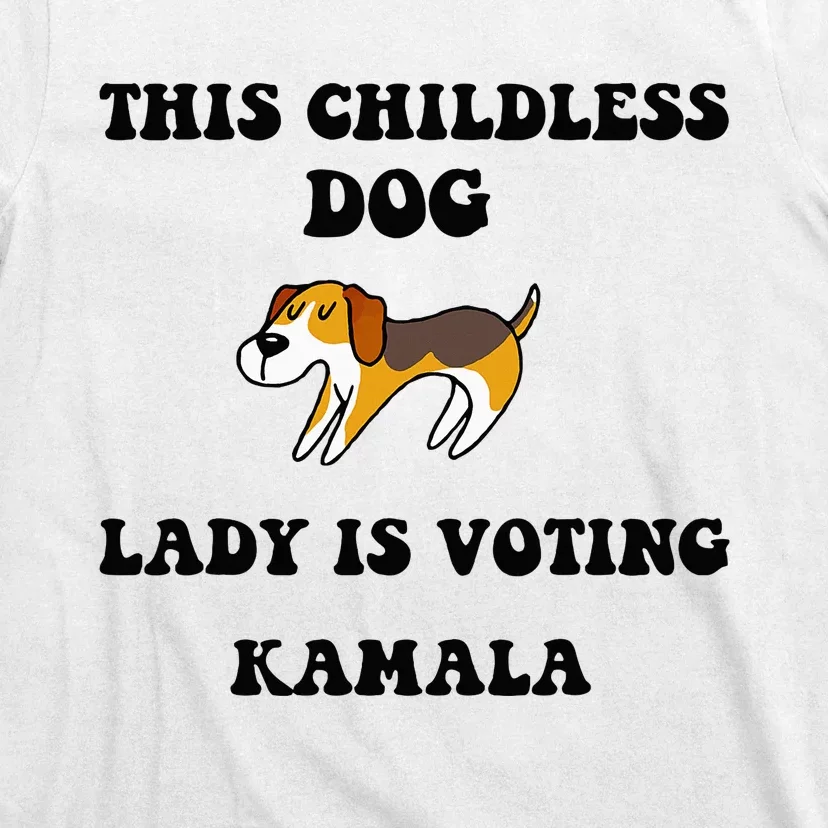 This Childless Dog Lady Is Voting Kamala 2024 T-Shirt