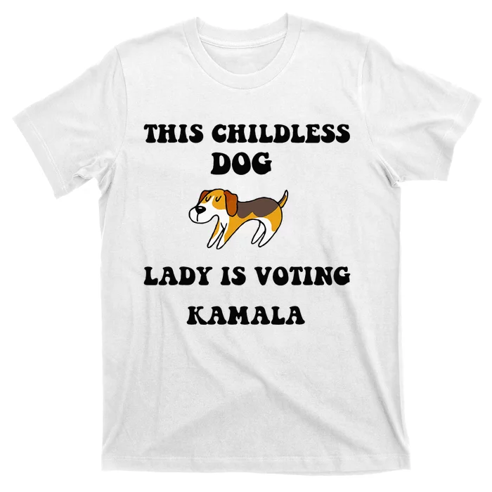 This Childless Dog Lady Is Voting Kamala 2024 T-Shirt