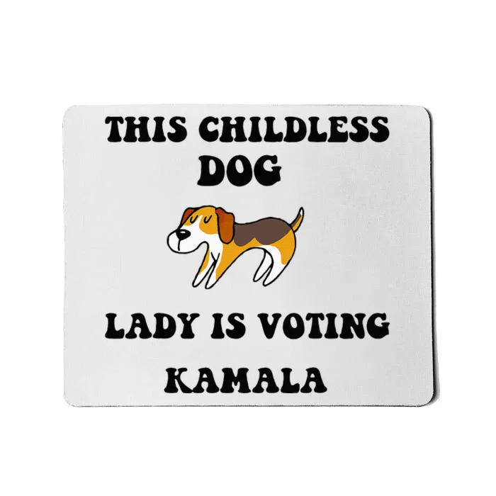 This Childless Dog Lady Is Voting Kamala 2024 Mousepad