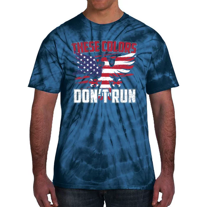 These Colors Don't Run Proud American Patriotic Tie-Dye T-Shirt