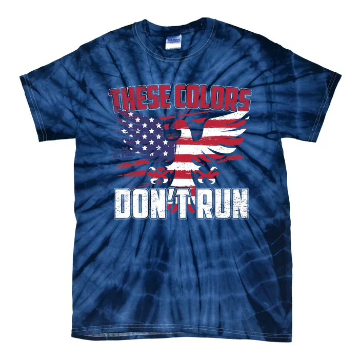 These Colors Don't Run Proud American Patriotic Tie-Dye T-Shirt