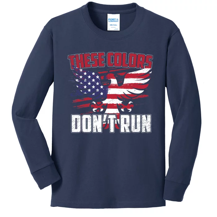 These Colors Don't Run Proud American Patriotic Kids Long Sleeve Shirt