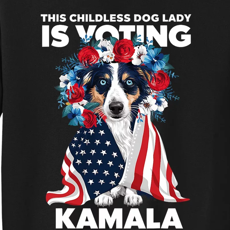 This Childless Dog Lady Ladies Is Voting Kamala Election 24 Sweatshirt