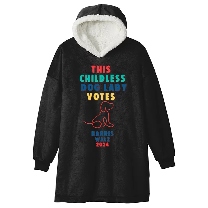 This Childless Dog Lady Votes Kamala Harris Walz Hooded Wearable Blanket