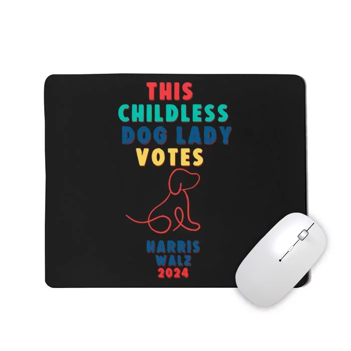 This Childless Dog Lady Votes Kamala Harris Walz Mousepad