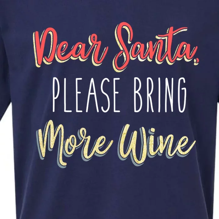 Trendy Christmas Dear Santa Please Bring More Wine Gift Sueded Cloud Jersey T-Shirt